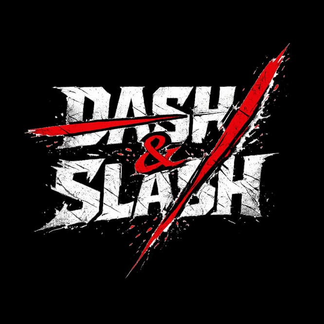 Dash & Slash