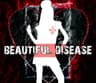 Beautiful Disease