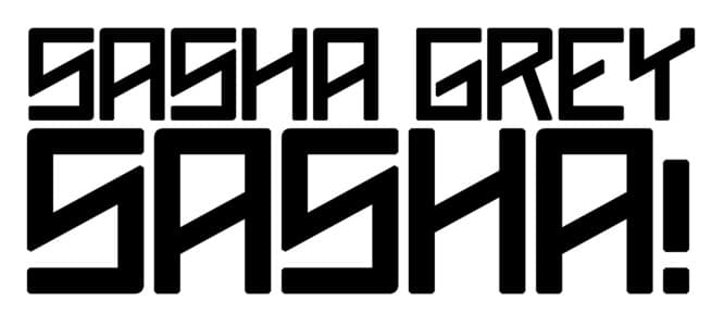 Sasha Grey. Sasha!