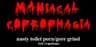 Maniacal Coprophagia (Mxcx)