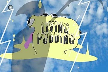 Living Pudding