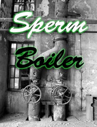 Sperm Boiler