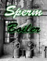 Sperm Boiler